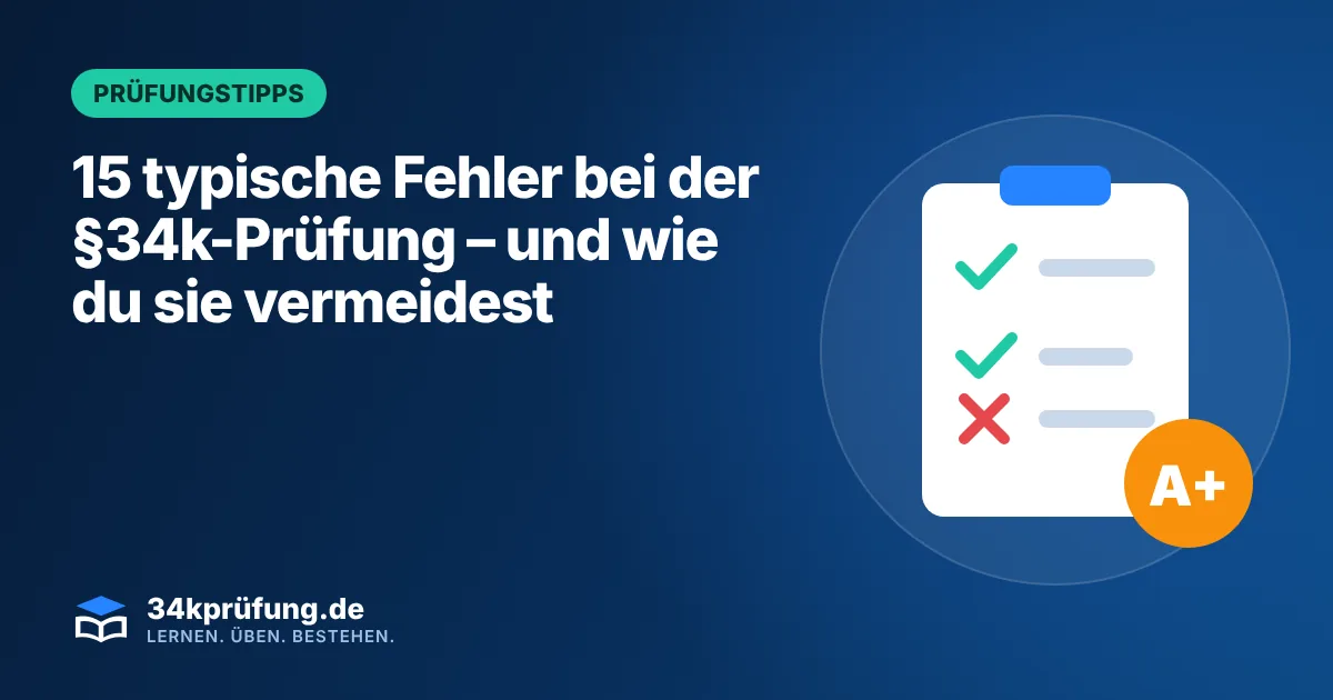 Beitragsbild „15 typische Fehler bei der §34k-Prüfung – und wie du sie vermeidest“